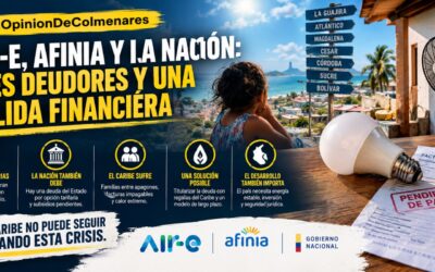 Air-e, Afinia y la Nación: tres deudores y una salida financiera